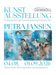 Kunst im Kreishaus Zu sehen ist der Flyer der Kunst-Ausstellung. Im Mittelpunkt befindet sich das Kunstwerk der Frau Jansen. Unter dem Bild befindet sich der Zeitraum, in der die Möglichkeit besteht, dass man sich Ihre Kunstwerke in der Kreisverwaltung Cochem-Zell anschauen kann. Dies ist im Zeitraum vom 04.08 - 01.09.2026