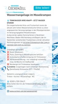 Wassermangellage Moselkrampen Sharepic Wassermangellage Moselkrampen Sharepic: Im Hintergrund ist Wasser zu sehen. Davor steht folgender Text: "Wassermangellage im Moselkrampen 💧 TRINKWASSER WIRD KNAPP – JETZT WASSER SPAREN! Die langanhaltende Hitze und Trockenheit sowie die aktuell sehr hohen Wasserverbräuche führen zu einer angespannten Versorgungslage in den Moselgemeinden im Versorgungsgebiet Moselkrampen. Aufgrund der späten Sommerferien in Nordrhein-Westfalen, Baden-Württemberg und Bayern, der im September anstehenden Traubenlese und der aktuellen Wetterprognosen ist mit einer Entspannung der Lage in nächster Zeit nicht zu rechnen. Unbedingt vermeiden: ❌ Rasen bewässern ❌ Pools, Zisternen & Wasserspeicher befüllen ❌ Autowäsche & Außenreinigung mit Trinkwasser ❌ Gartenbewässerung – nur unbedingt notwendig, (max. 2x/Woche mit Gießkanne) ❌ Weinberge mit Trinkwasser bewässern Ausnahme: Junganlagen nach vorheriger Abstimmung 📞 Diensthandy Kreiswerke: 0171 / 9744942 Weiterhin uneingeschränkt möglich: Trinken · Kochen · Körperpflege · WC 💧 JEDER LITER ZÄHLT! Bitte helfen Sie mit, die Trinkwasserversorgung zu sichern. ℹ️ www.cochem-zell.de/wasserampel"