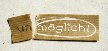 Wortfetzen un-möglich Wortfetzen un-möglich